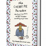 The Cherry Pie Paradox: The Surprising Path to Diet Freedom and Lasting Weight Loss, by Joy Imboden Overstreet MPH, creator of the original Thin Within workshops in 1975